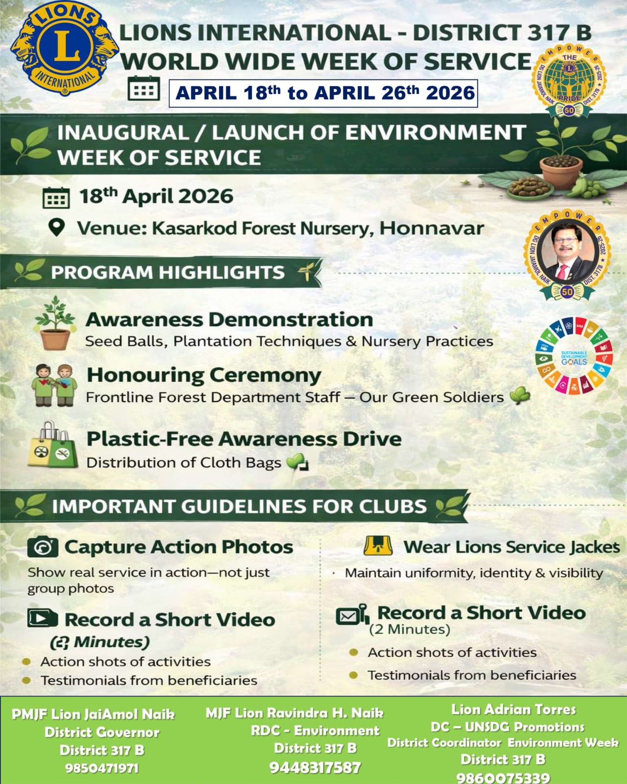 Day 1 -LIONS INTERNATIONAL - DISTRICT 317 B WORLD WIDE WEEK OF SERVICE ENVIRONMENT  April 18th – April 26th, 2026. Inaugural / Launch Of The Environment Week Of Service : 18th April 2026 Venue : Kasarkod Forest Nursery  at Honnavar Time : 11:00 am Inaugur