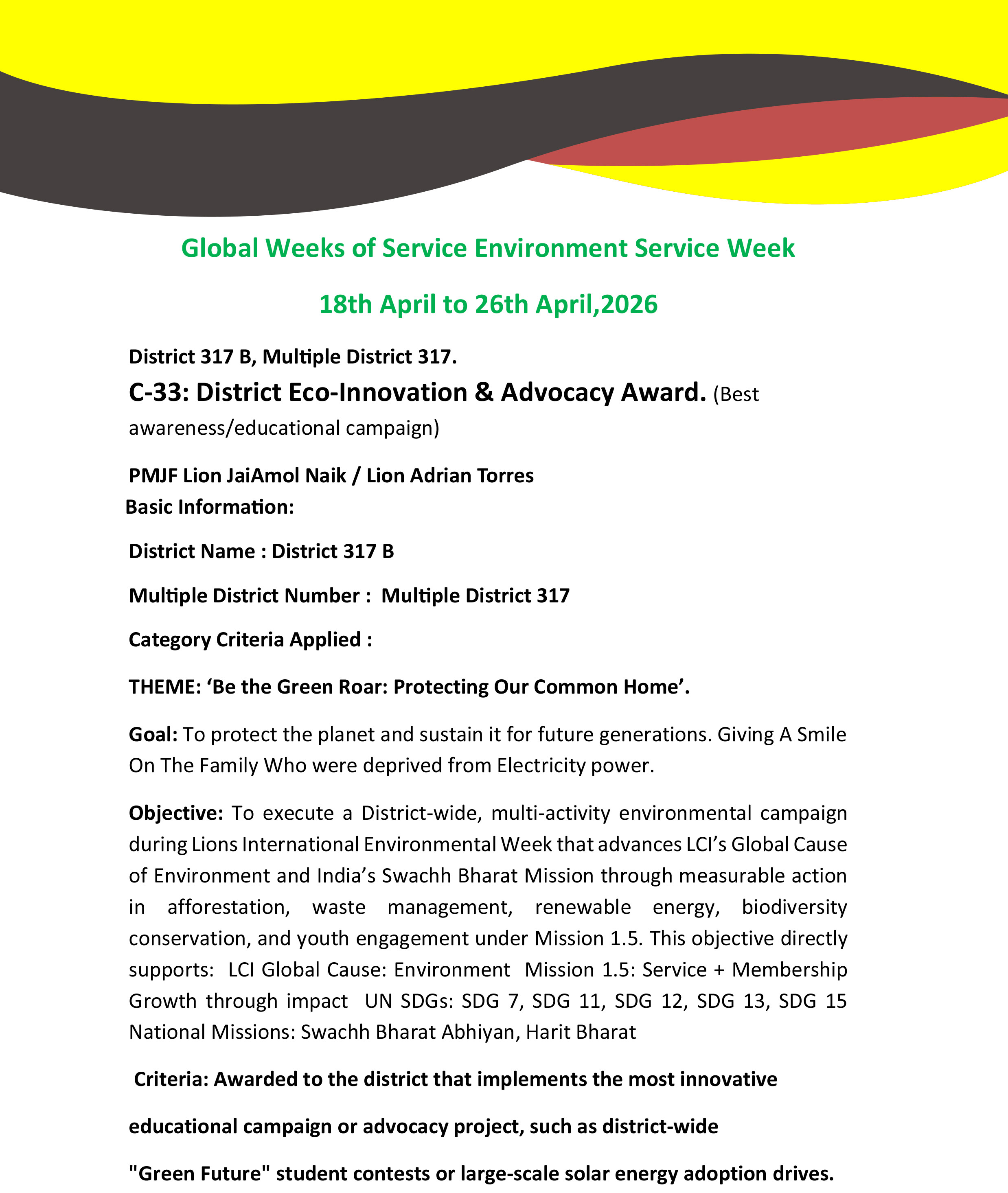 Reporting of District Events during the Week with Awards Category from C-31 to C-33 been Submitted.   The Clubs across District 317 B have reported on LCOI with Award Category C- 34 to C-38 been done 