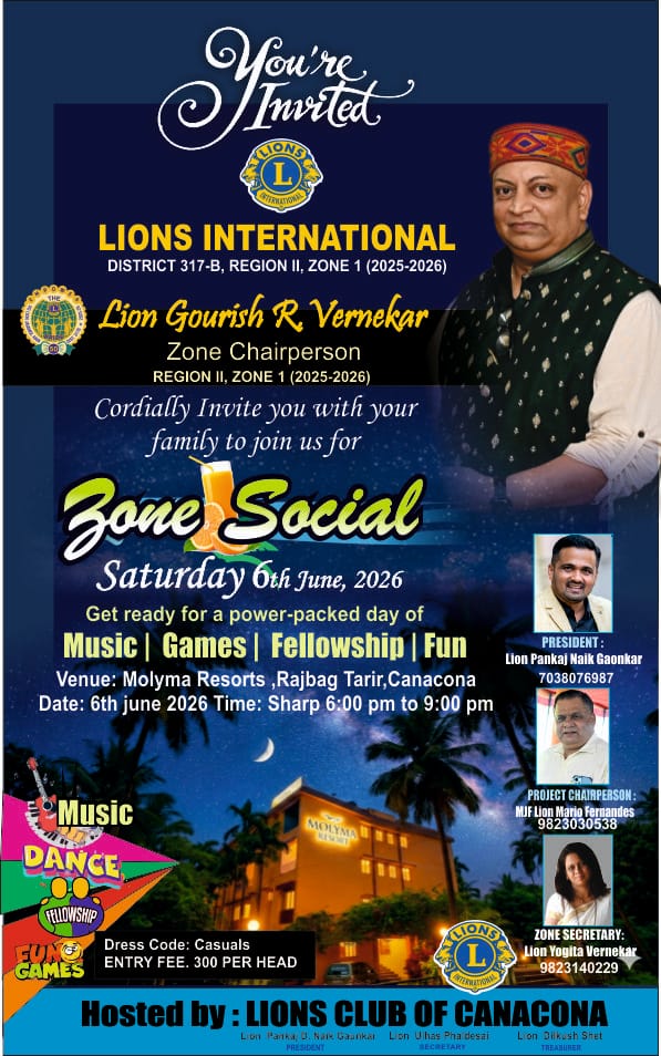 Zone Social 2026 Lion Gourish Vernekar, Zone Chairperson Lions International - District 317 B 6th June 2026 Molyma Resorts, Canacona – Goa